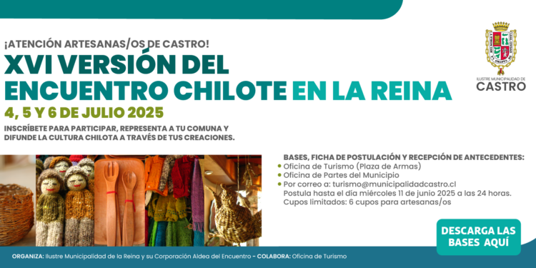 ¿Eres artesano o artesana de Castro? postula a la XVI versión del “Encuentro Chilote en la Reina 2025”